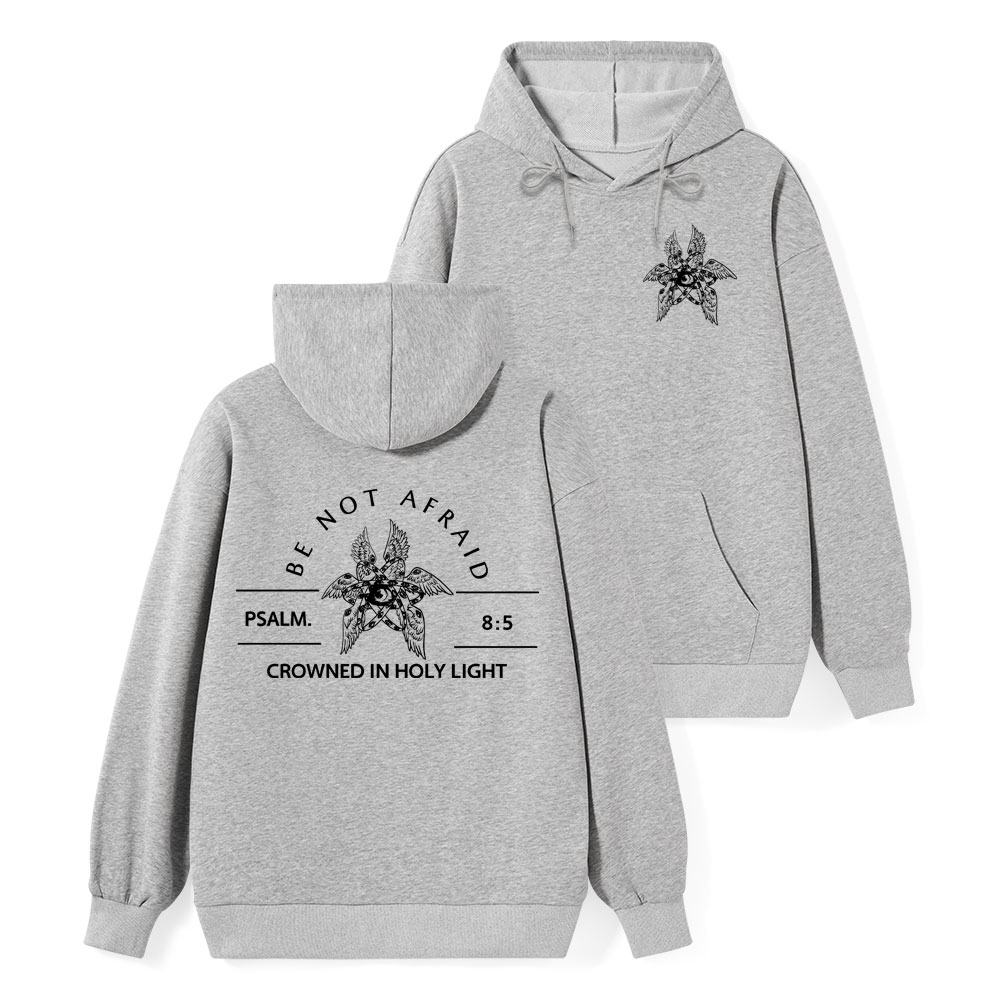 Be Not Afraid Christian Class Hoodie