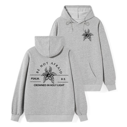 Be Not Afraid Christian Class Hoodie