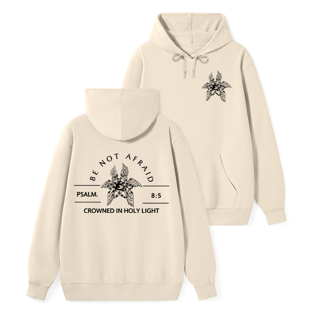 Be Not Afraid Christian Class Hoodie