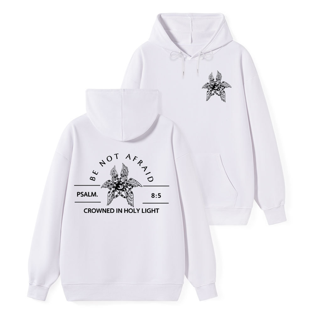 Be Not Afraid Christian Class Hoodie