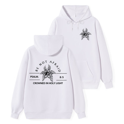 Be Not Afraid Christian Class Hoodie