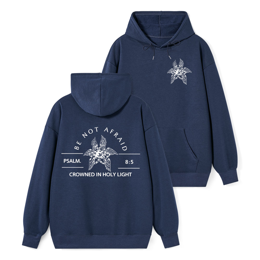 Be Not Afraid Christian Class Hoodie