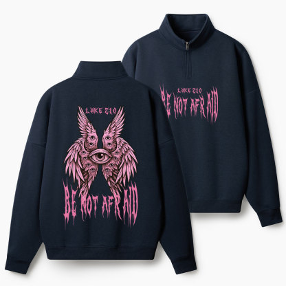 Be Not Afraid Christian Half Zip Fleece Sweatshirt