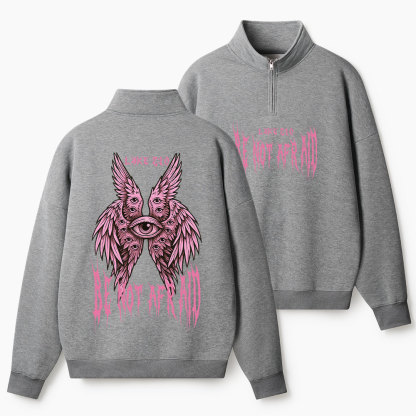 Be Not Afraid Christian Half Zip Fleece Sweatshirt