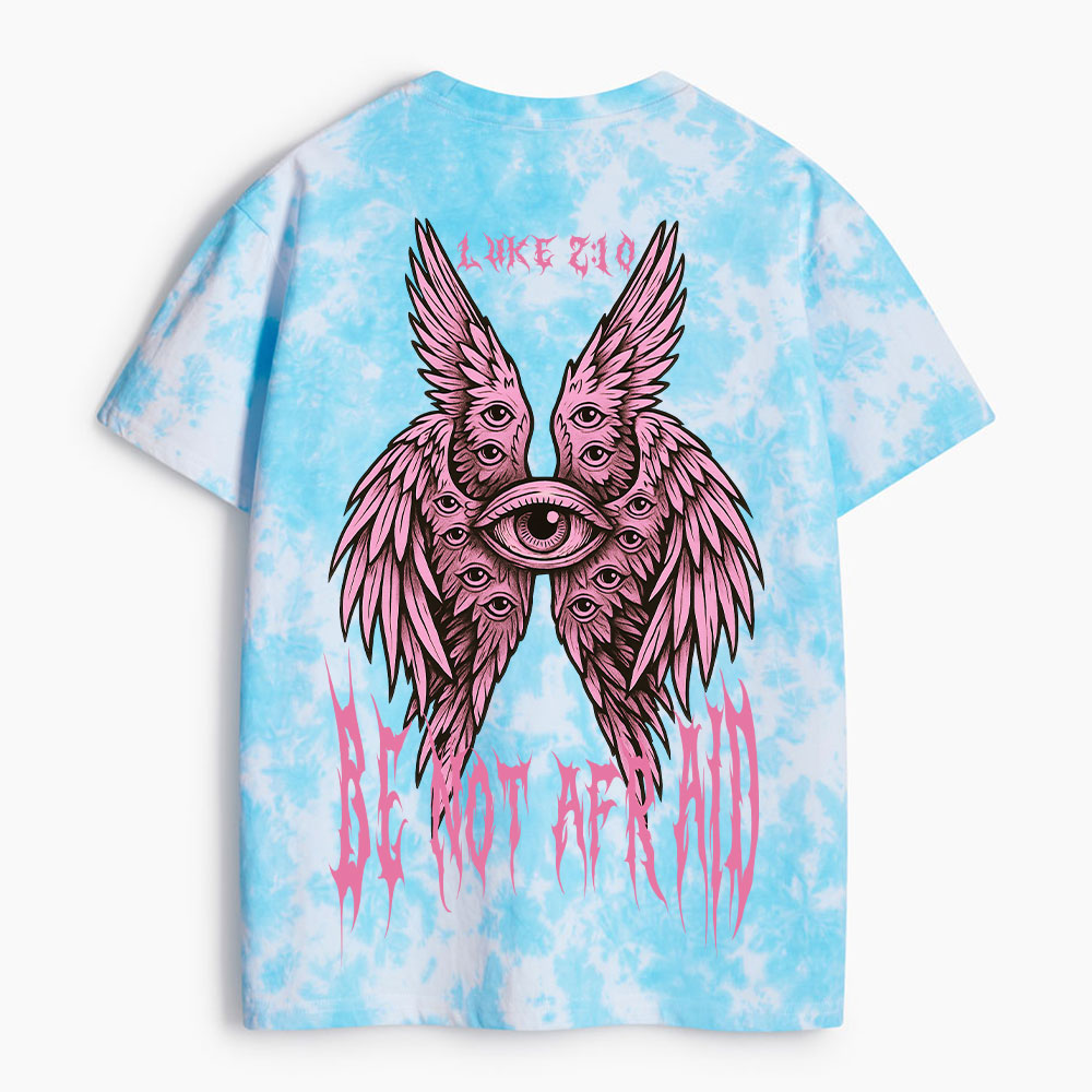 Be Not Afraid Christian Heavy Cotton Tie Dye T-Shirt