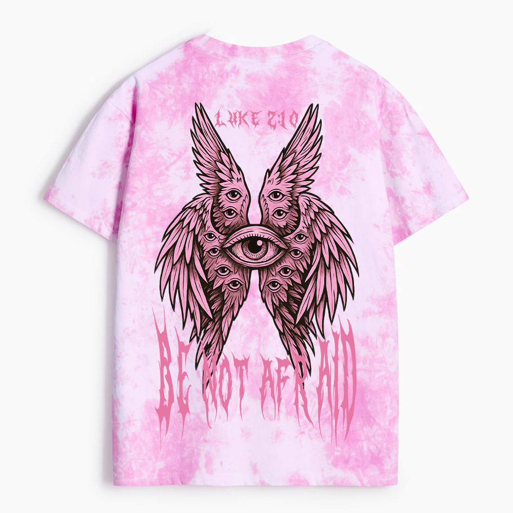 Be Not Afraid Christian Heavy Cotton Tie Dye T-Shirt