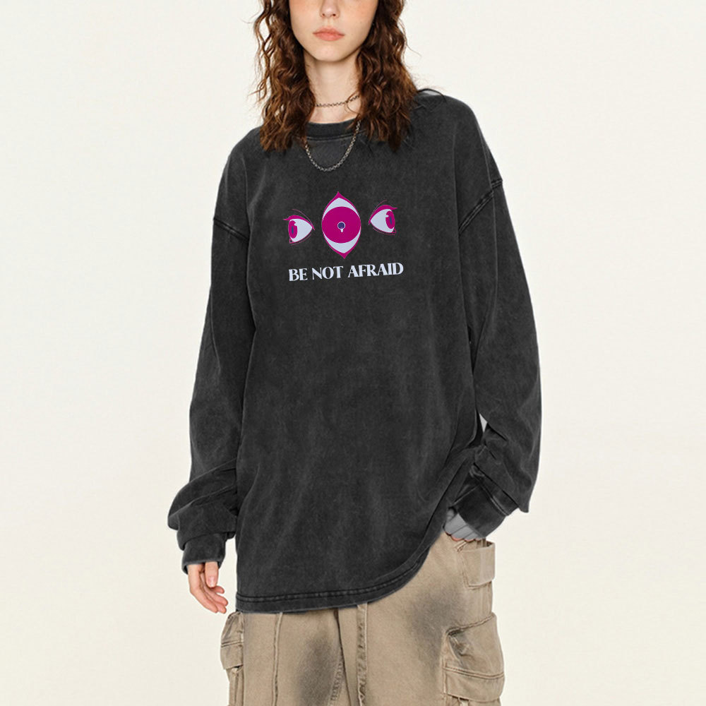 Be Not Afraid Christian Washed Long Sleeve T-Shirt