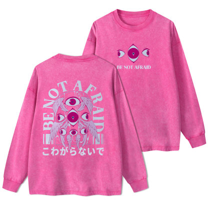 Be Not Afraid Christian Washed Long Sleeve T-Shirt