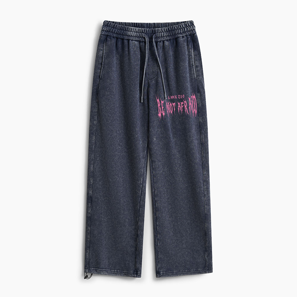 Be Not Afraid Christian Washed Sweatpants 