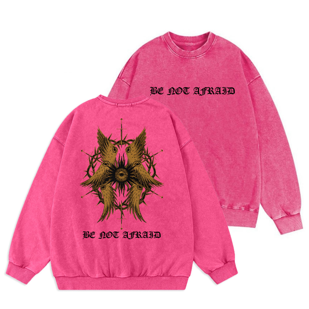 Be Not Afraid Christian Washed Sweatshirt