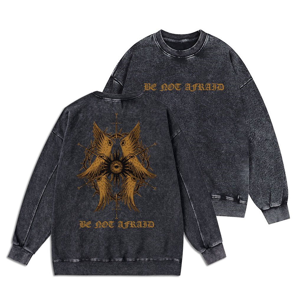 Be Not Afraid Christian Washed Sweatshirt