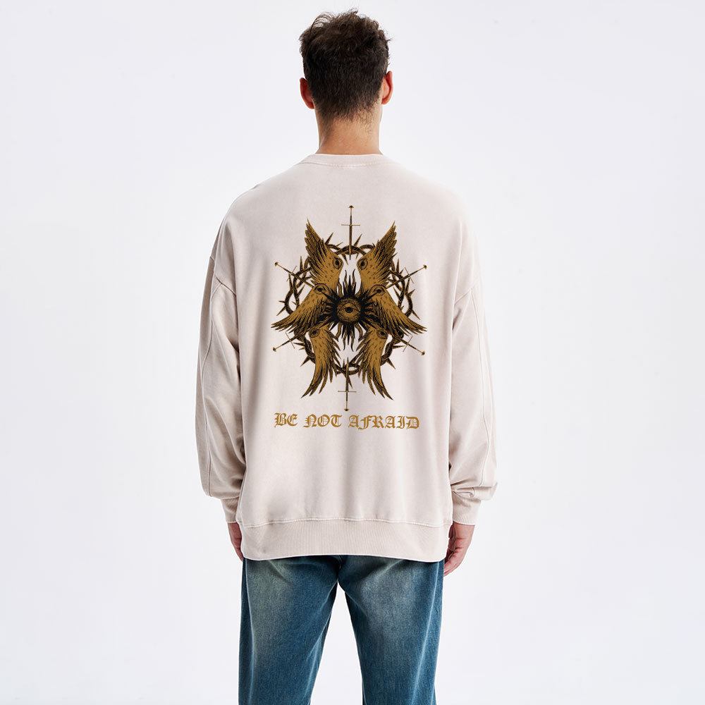 Be Not Afraid Christian Washed Sweatshirt