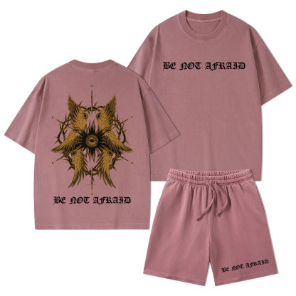 Be Not Afraid Christian Washed T-Shirt & Shorts