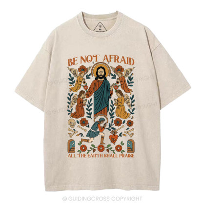 Be Not Afraid Christian Washed T-Shirt
