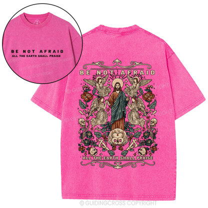 Be Not Afraid Christian Washed T-Shirt