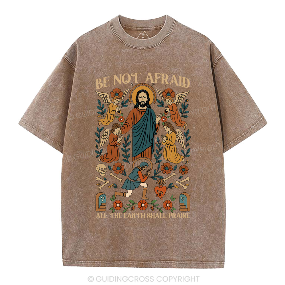 Be Not Afraid Christian Washed T-Shirt