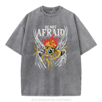 Be Not Afraid Christian Washed T-Shirt