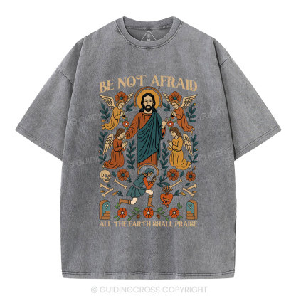 Be Not Afraid Christian Washed T-Shirt