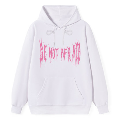 Be Not Afraid Classic Christian Hoodie