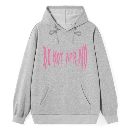 Be Not Afraid Classic Christian Hoodie