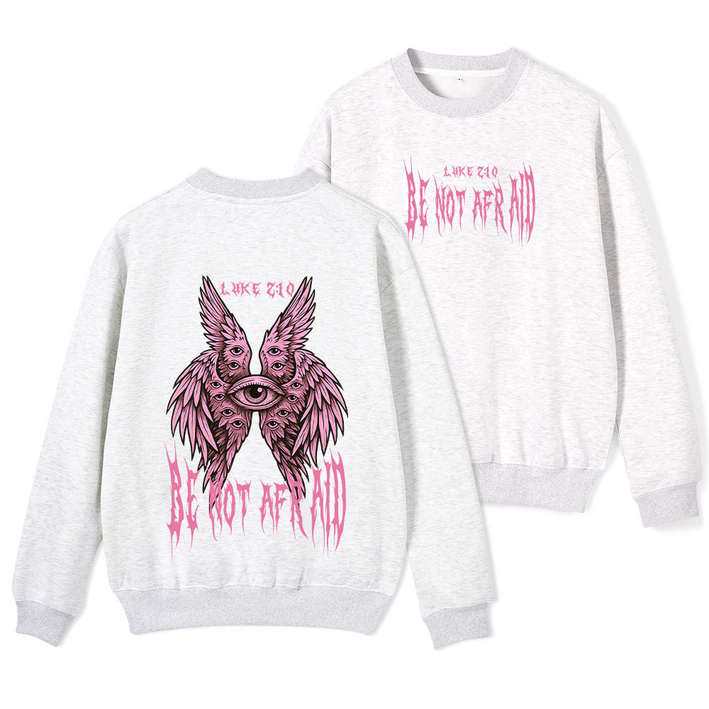 Be Not Afraid Seraphim Christian Fleece Sweatshirt 