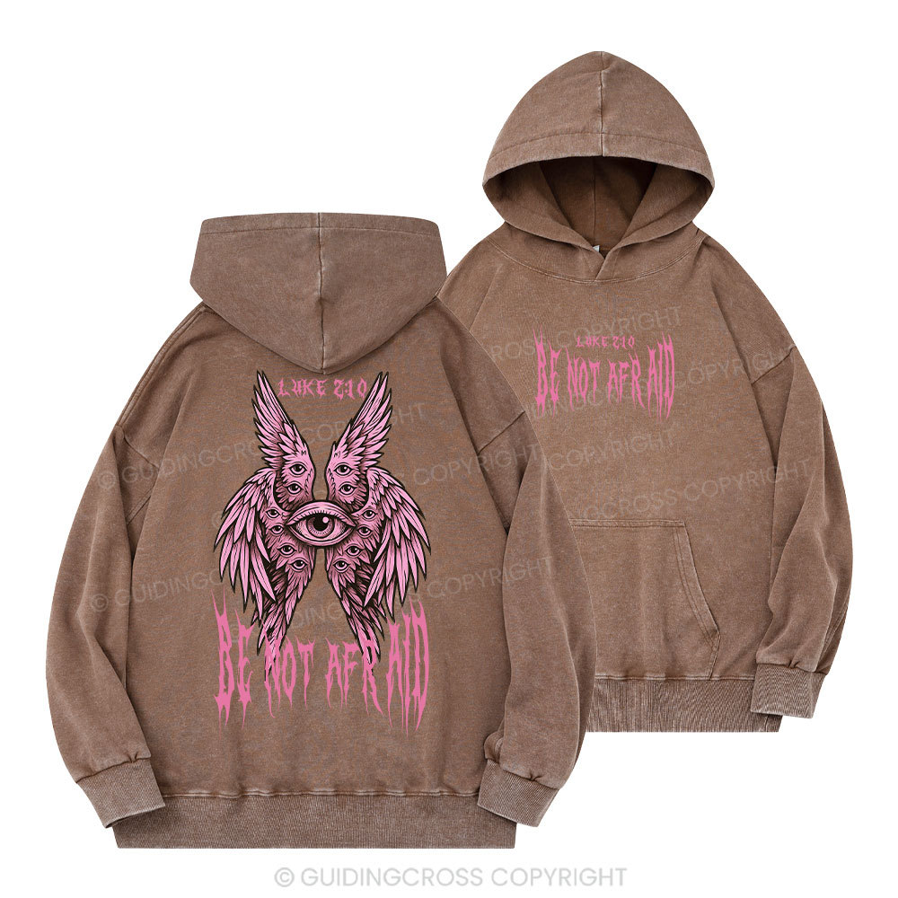 Be Not Afraid Seraphim Christian Washed Hoodie