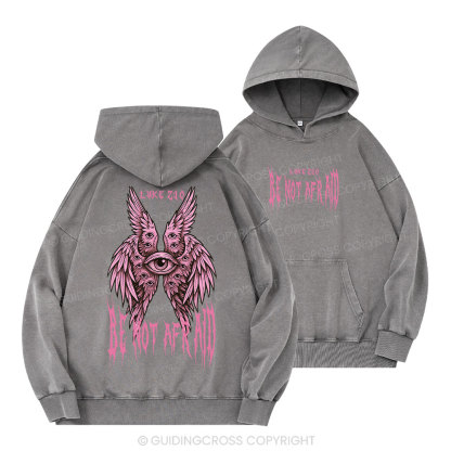 Be Not Afraid Seraphim Christian Washed Hoodie
