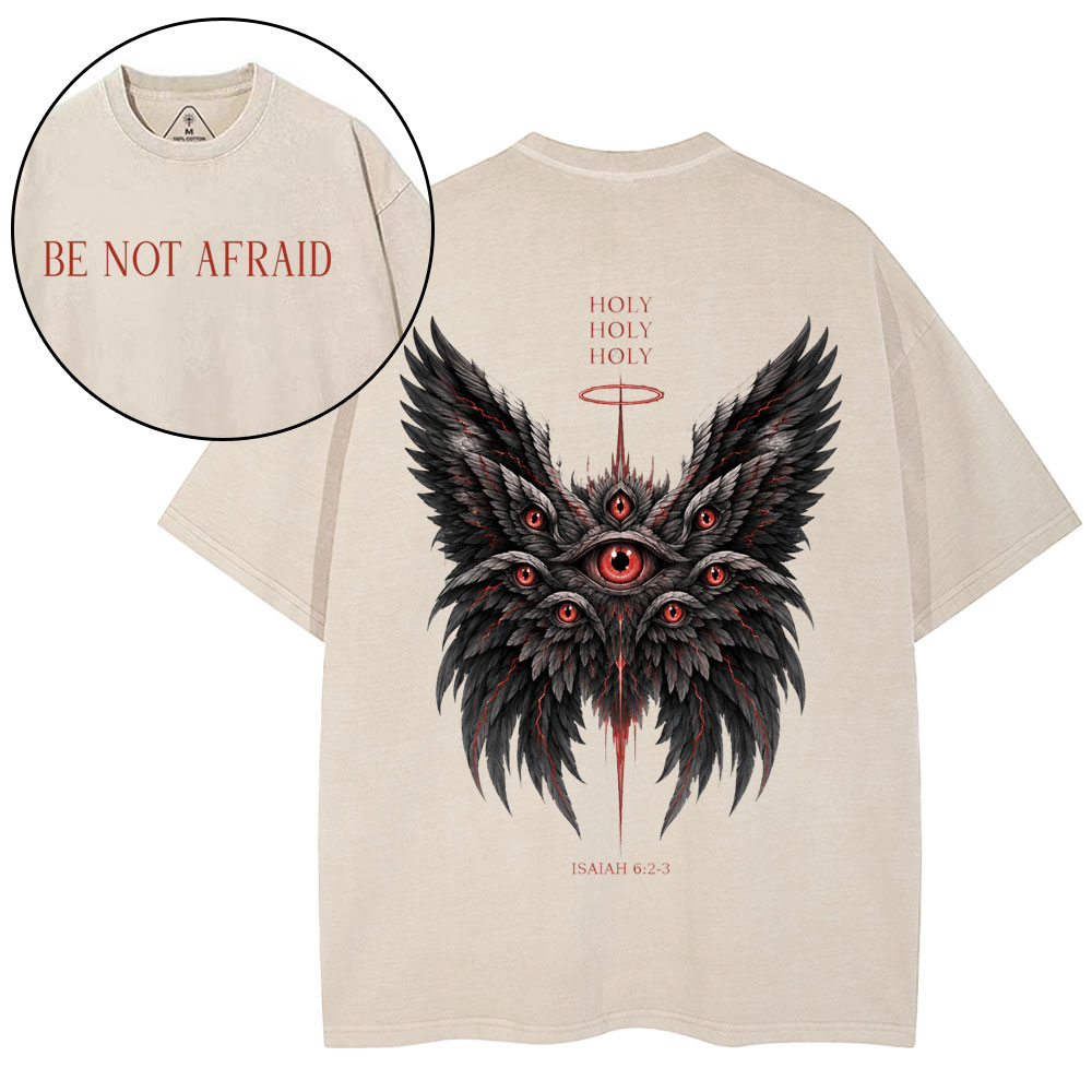 Be Not Afraid Seraphim Christian Washed T-Shirt