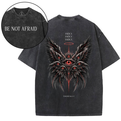Be Not Afraid Seraphim Christian Washed T-Shirt