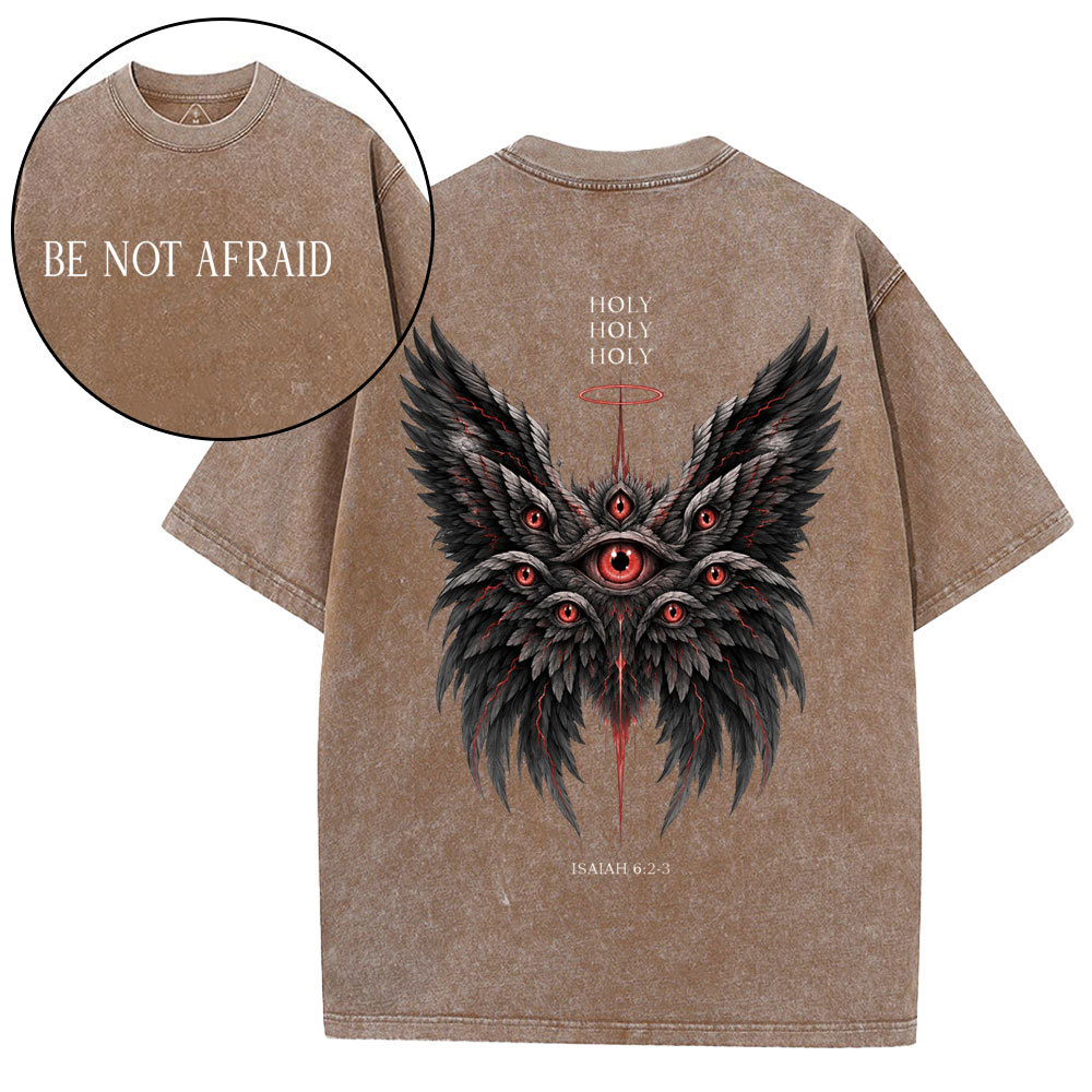 Be Not Afraid Seraphim Christian Washed T-Shirt