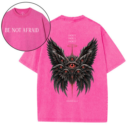 Be Not Afraid Seraphim Christian Washed T-Shirt