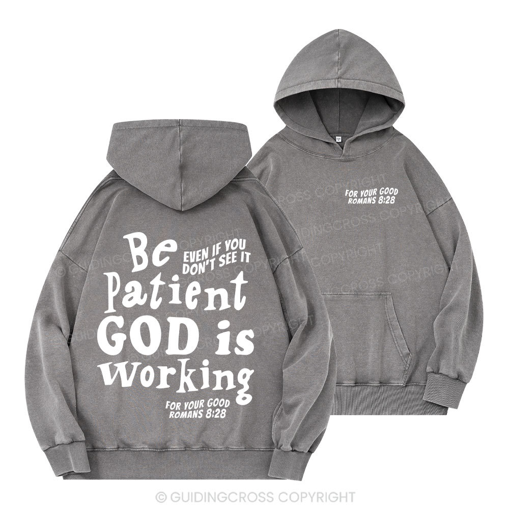 Be Patient Christian Washed Hoodie 