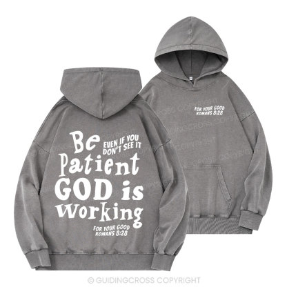 Be Patient Christian Washed Hoodie 