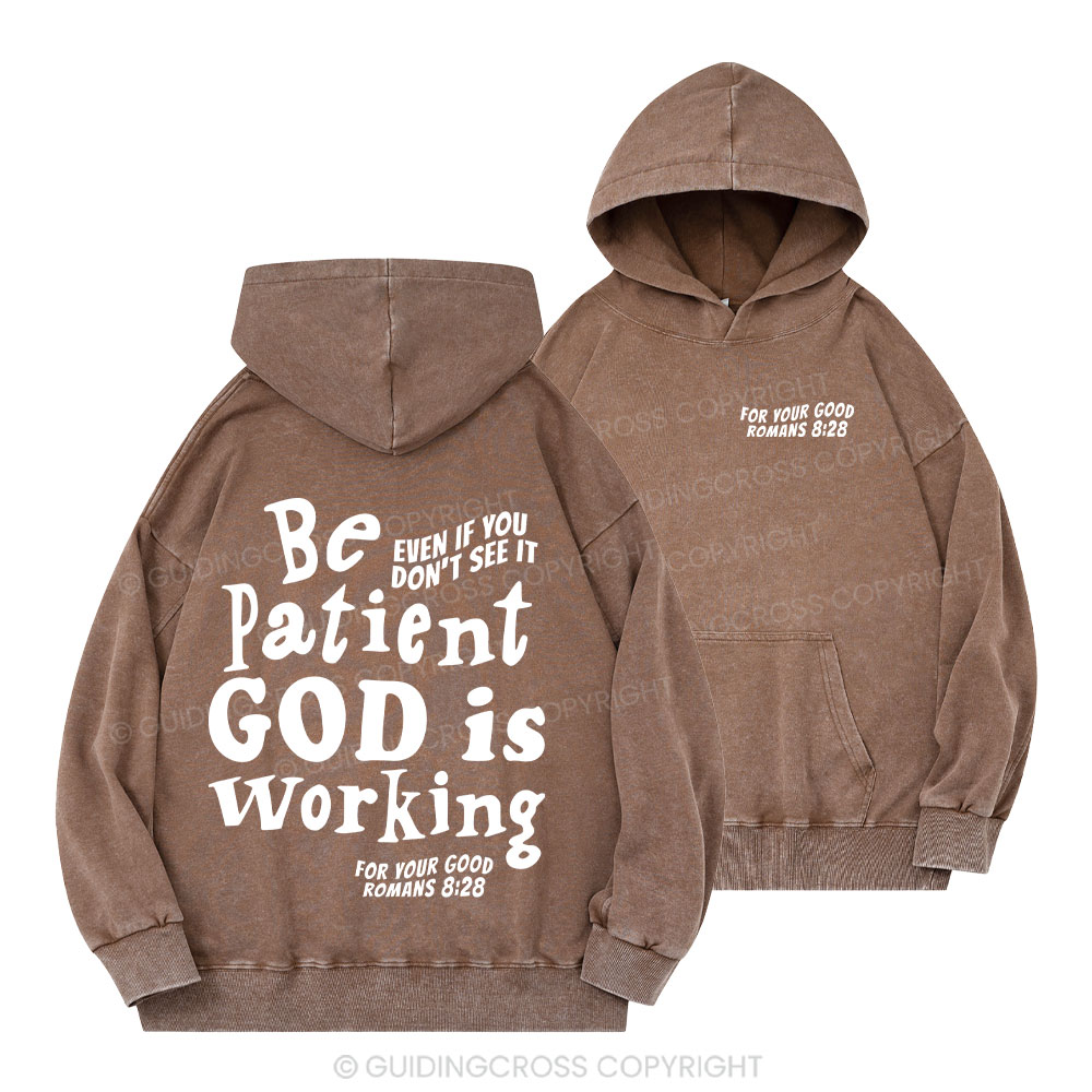 Be Patient Christian Washed Hoodie 