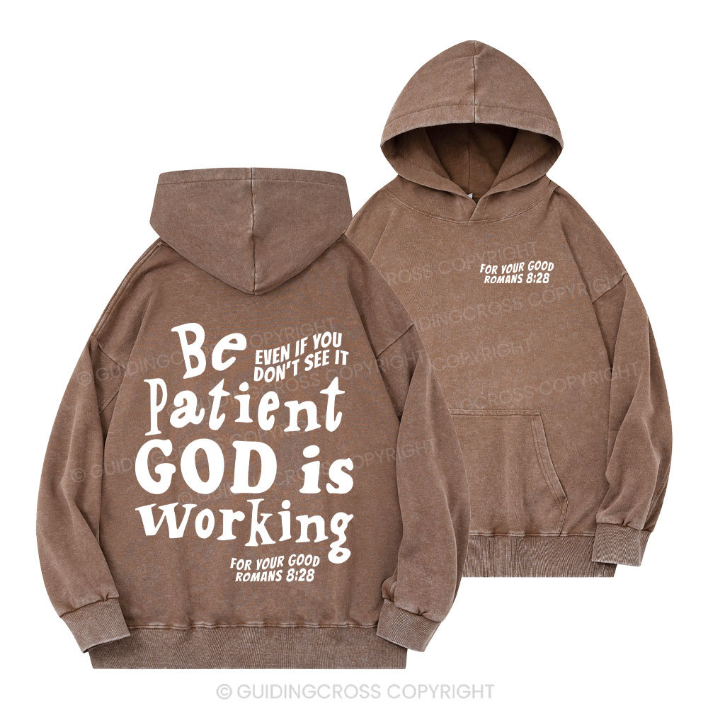 Be Patient Christian Washed Hoodie 