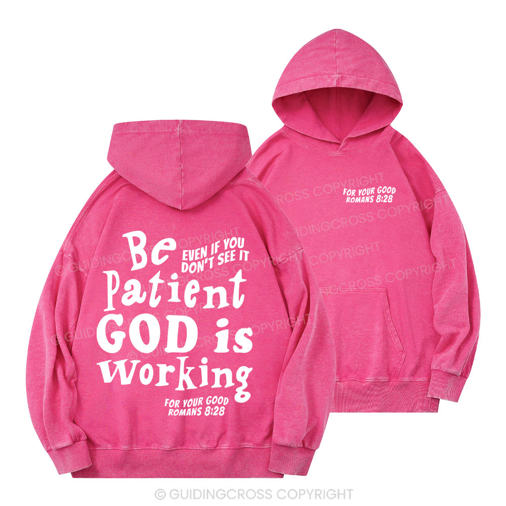 Be Patient Christian Washed Hoodie 