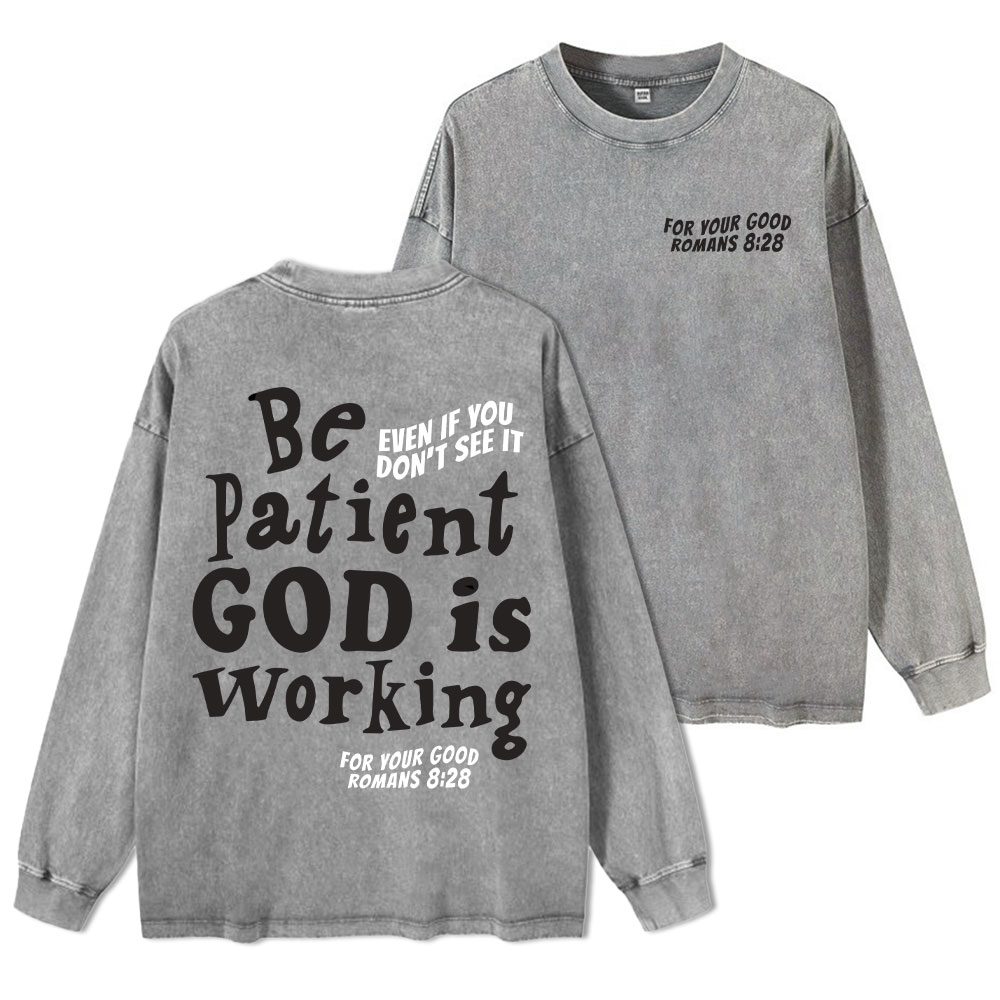 Be Patient Christian Washed Long Sleeve T-Shirt