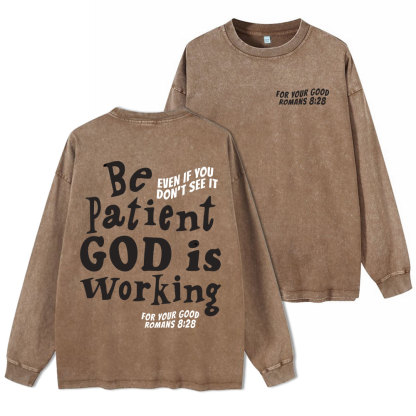 Be Patient Christian Washed Long Sleeve T-Shirt