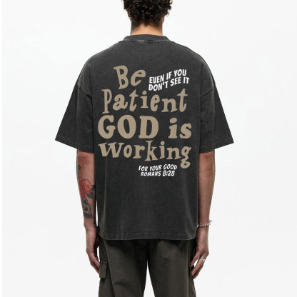 Be Patient Christian Washed T-Shirt