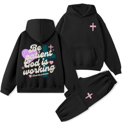 Be Patient God Is Working Christian Premium Fleece Hoodie Set