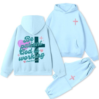 Be Patient God Is Working Christian Premium Fleece Hoodie Set