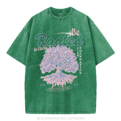 Be Rooted In Christ Christian Washed T-Shirt