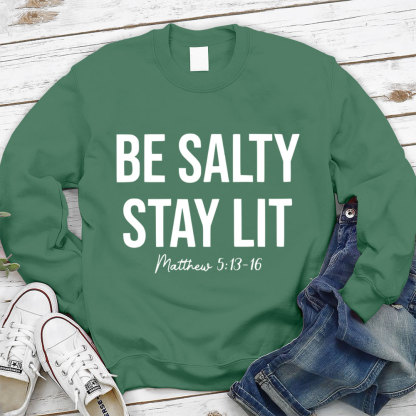 Be Salty And Stay Lit Christian Sweatshirt