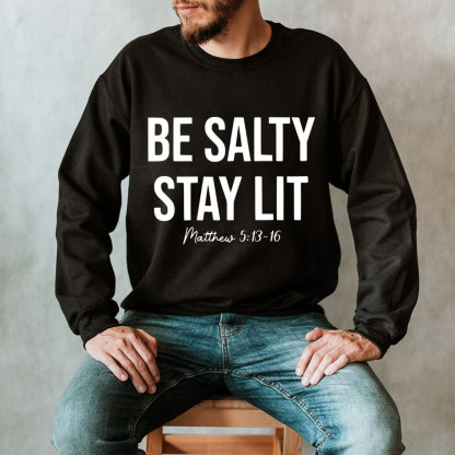 Be Salty And Stay Lit Christian Sweatshirt