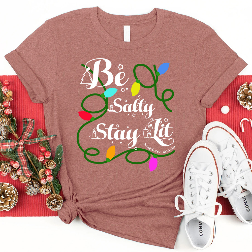 Be Salty Stay Lit Christian Christmas T-Shirt