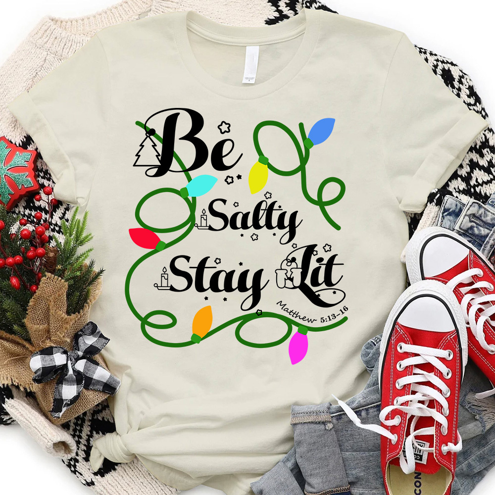 Be Salty Stay Lit Christian Christmas T-Shirt