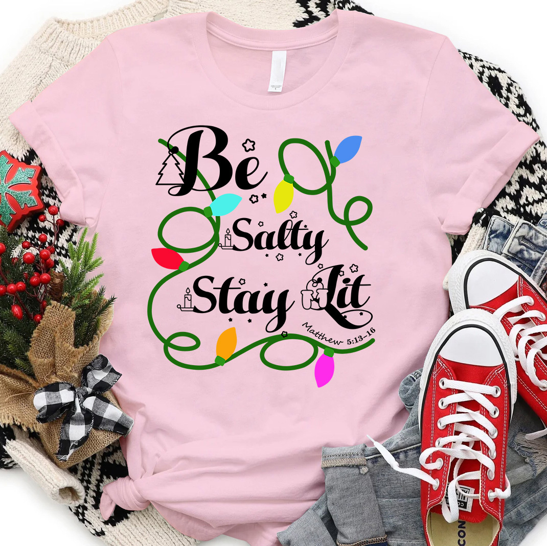Be Salty Stay Lit Christian Christmas T-Shirt