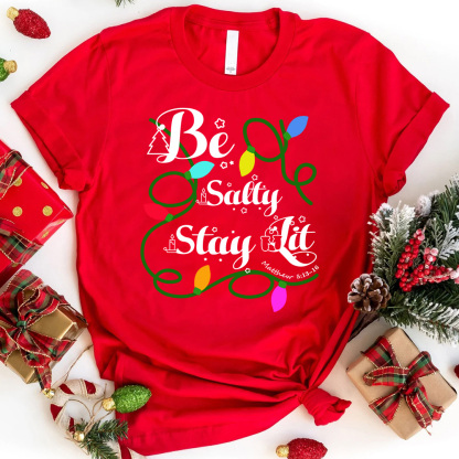 Be Salty Stay Lit Christian Christmas T-Shirt