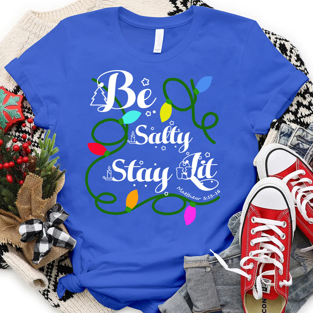 Be Salty Stay Lit Christian Christmas T-Shirt