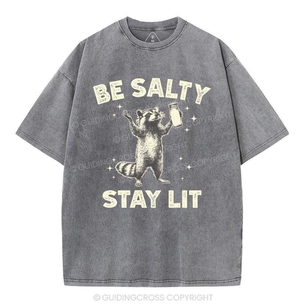 Be Salty Stay Lit Christian Washed T-Shirt
